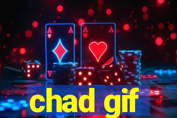 chad gif